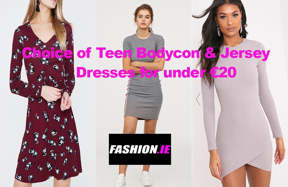 Choice of Teen Bodycon and Jersey Dresses for under €20