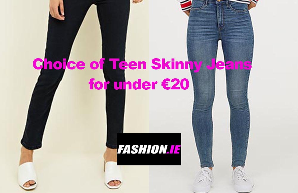 Choice of Teen Skinny Jeans for under €20
