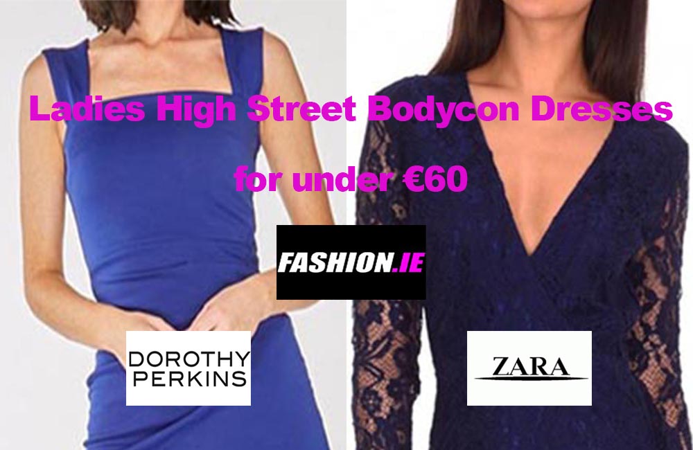 Ladies High Street Bodycon Dresses for under €60