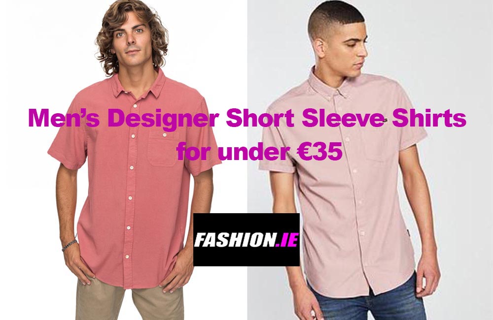 Men’s Designer Short Sleeve Shirts for under €35.00 | Fashion Advice