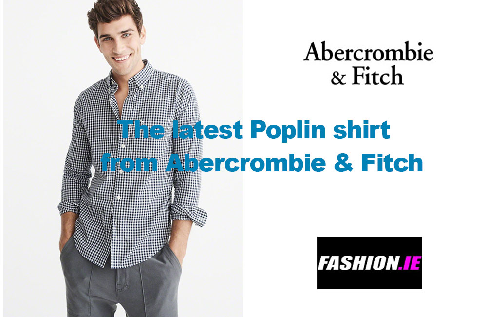 Shirt review Men’s Poplin Shirt for Abercrombie & Fitch